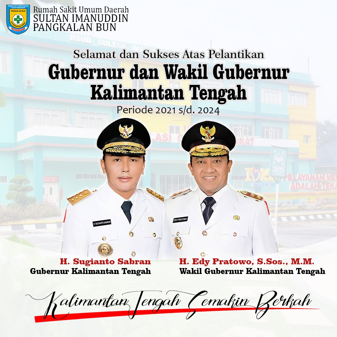 >Selamat Kepada Gubernur Terpilih Kalimantan Tengah Periode 2021-2024